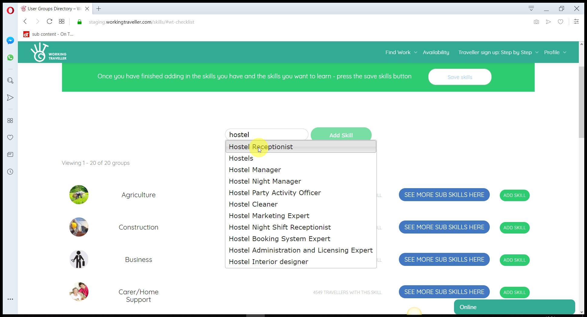 Search or sub groups You can use search but is better to look into all the sub groups and see all the skills that you can add that you can do or want to learn.