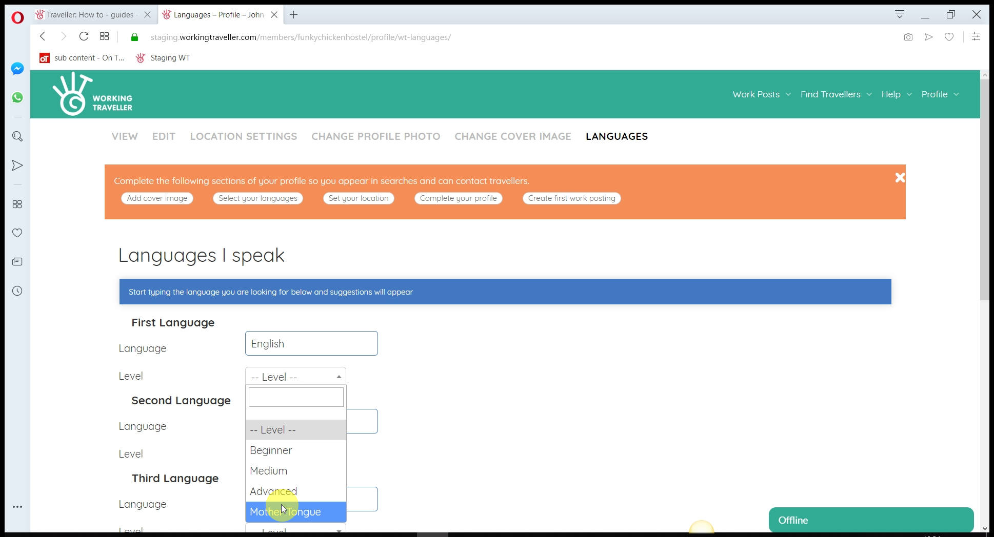 Set level spoken If you have 4 languages spoken at your place, select which are mother tongue / which are beginners so volunteers know what to expect when they arrive. 